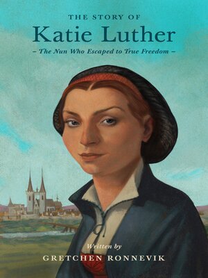 cover image of The Story of Katie Luther